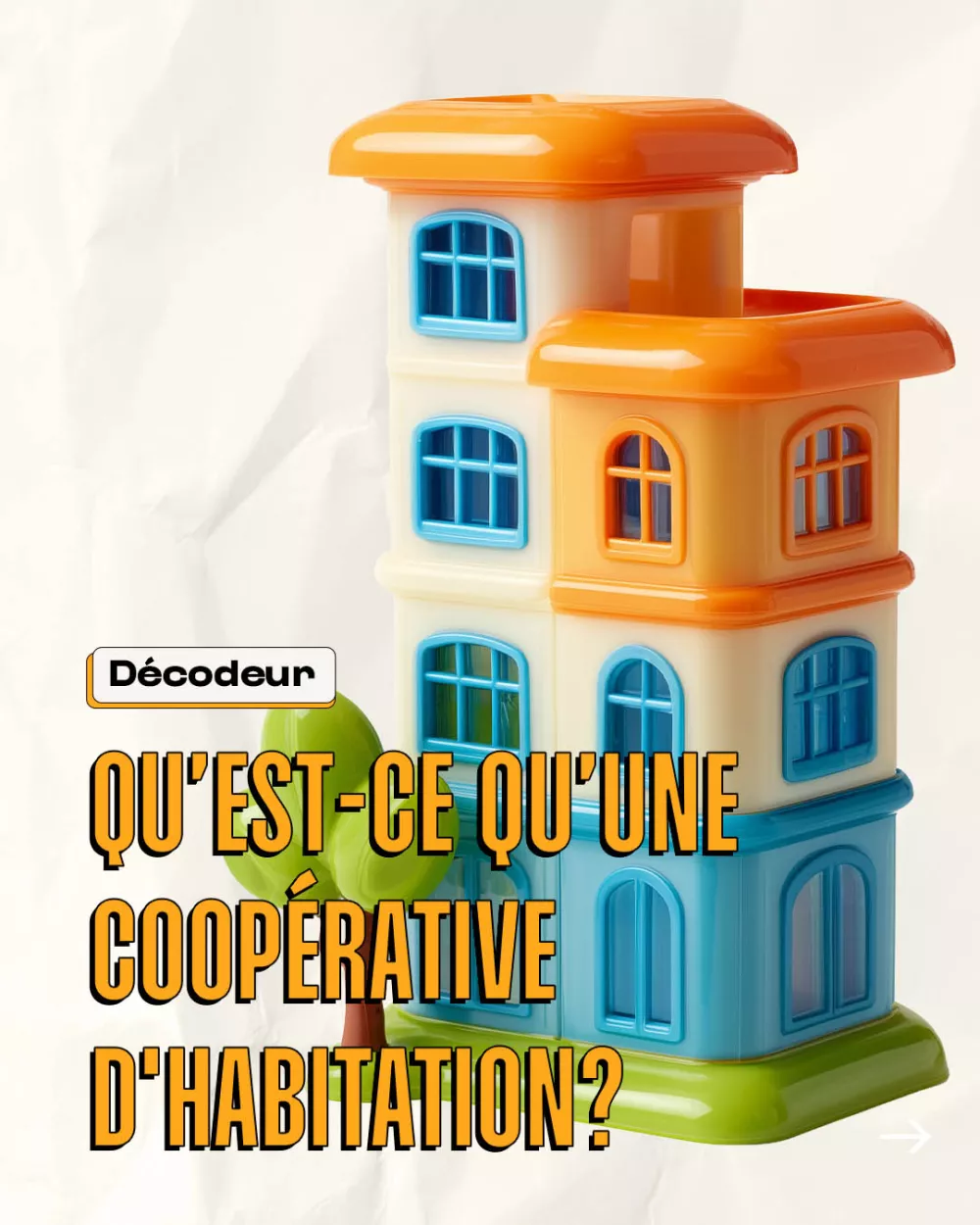 Décodeur - Qu'est-ce qu'une coopérative d'habitation